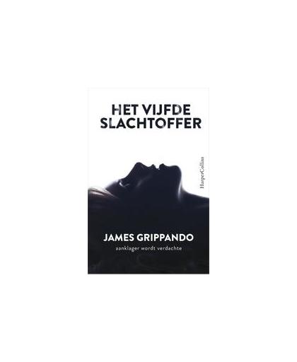 Het vijfde slachtoffer. James Grippando, Paperback