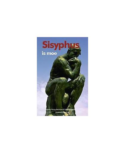 Sisyphus is moe. Vanaudenhove, Danny, Paperback