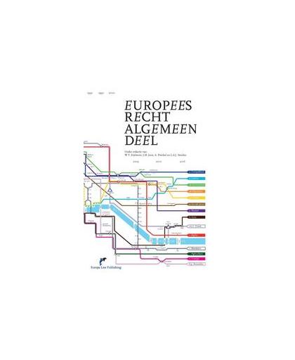 Europees Recht - Algemeen Deel. W.T. Eijsbouts, Paperback