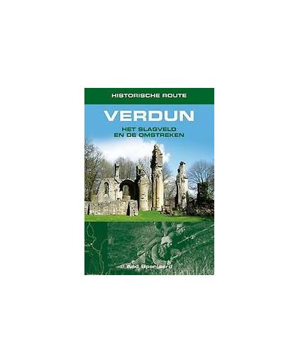 Historische route Verdun. het slagveld en de omstreken, Spanjaard, Aad, Paperback
