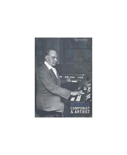 Musicus: Componist en Artiest. Hardcover