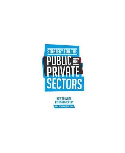 Strategy for the public and private sector. how to write a strategic plan, Veldman, Hans, Paperback