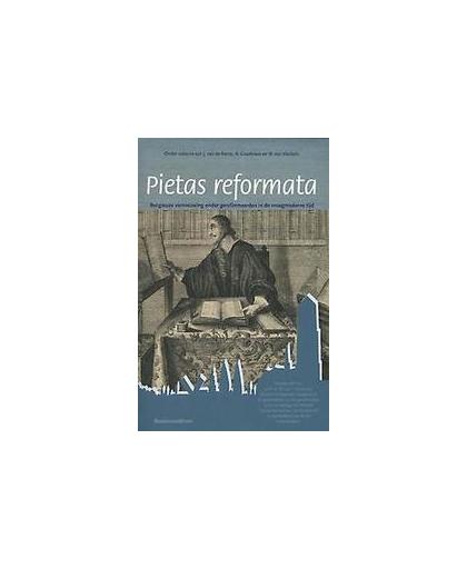 Pietas reformata. religieuze vernieuwing onder gereformeerden in de vroegmoderne tijd, Paperback