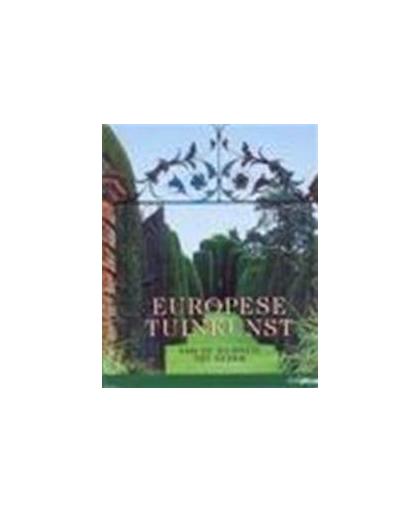 Europese tuinkunst , Paperback. Van de oudheid tot heden, Paperback