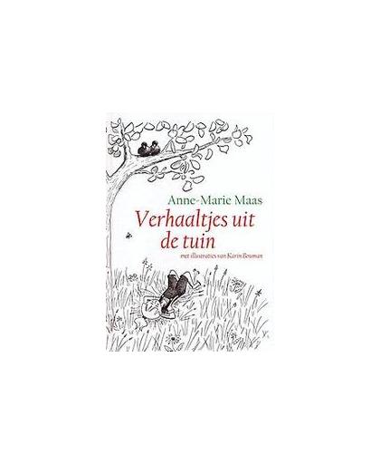 Verhaaltjes uit de tuin. Maas, Anne-Marie, Hardcover