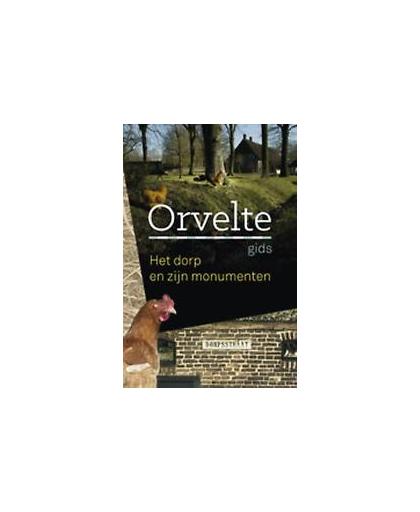 Orvelte. het dorp en zijn monumenten, Boivin, Bertus, Paperback