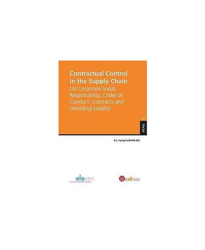 Contractual control in the supply chain. on corporate social responsibility, codes of conduct, contracts and (Avoiding) liability, Vytopil, Louise, Paperback
