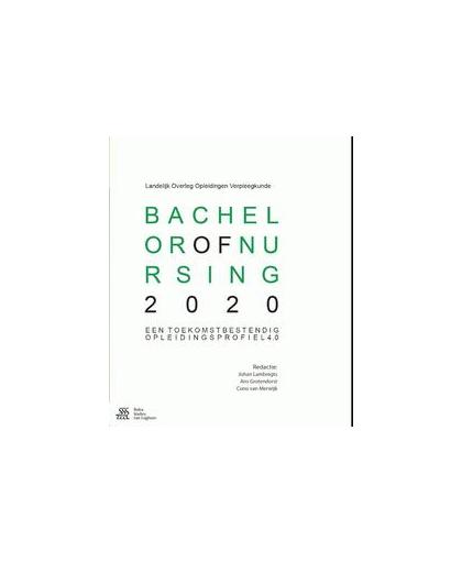 Bachelor of Nursing 2020. een toekomstbestendig opleidingsprofiel 4.0, Paperback