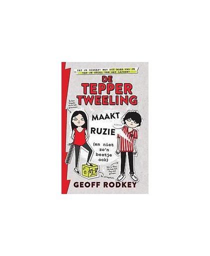 De Tepper-tweeling maakt ruzie (en niet zo'n beetje ook). (en niet zo'n beetje ook), Rodkey, Geoff, Hardcover