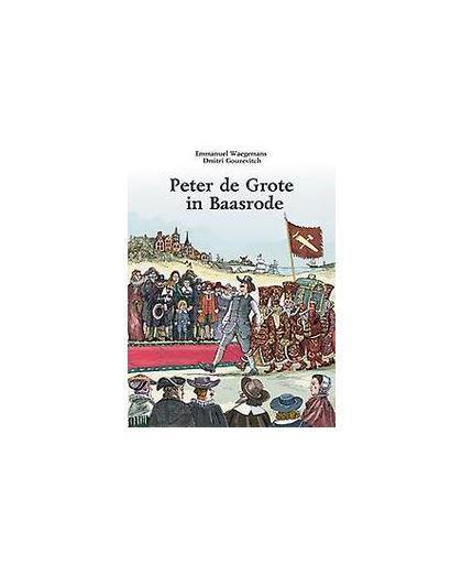 Peter de Grote in Baasrode. geschiedenis van een legende, Waegemans, Emmanuel, Gouzévitch, Dmitri, Hardcover