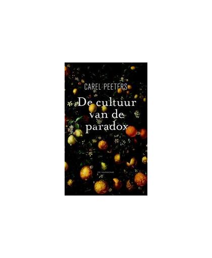 De cultuur van de paradox. de cultuur van het paradoxale, Peeters, Carel, Paperback