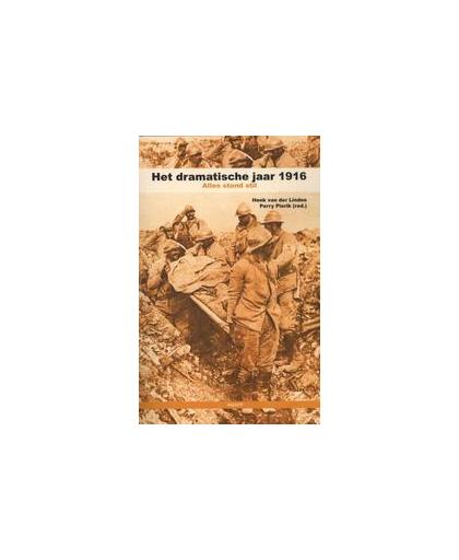 Het dramatische jaar 1916. alles stond stil, Van der Linden, Henk, Paperback
