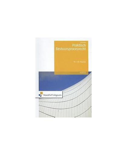 Praktisch bestuursprocesrecht. Y.M. Visscher, Paperback