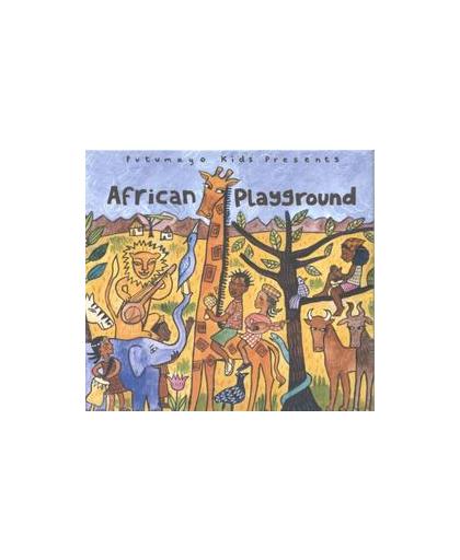 Putumayo kids presents: African playground.
