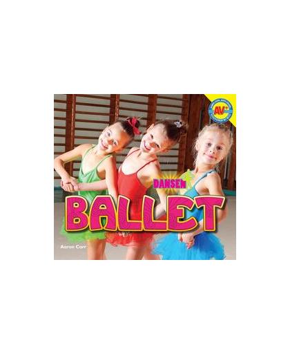 Ballet. dansen, Carr, Aaron, Hardcover