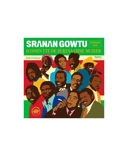 Sranan Gowtu. iconen uit de Surinaamse muziek, Samwel, Diederik, Hardcover