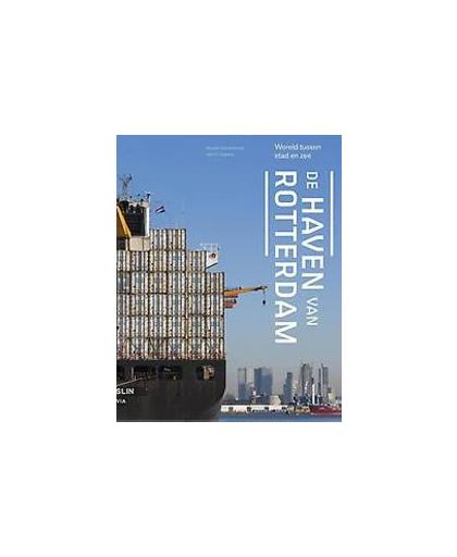 De haven van Rotterdam. wereld tussen stad en zee, Voerman, Lara, Hardcover