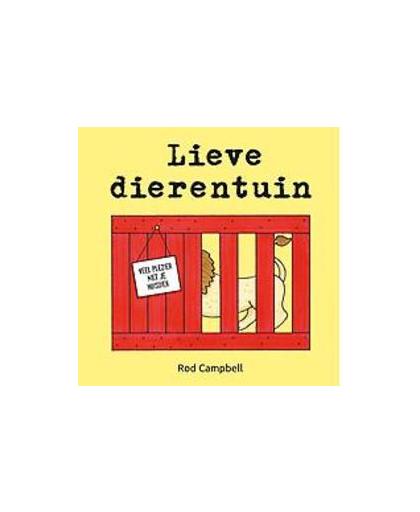 Lieve dierentuin. Rod Campbell, Hardcover