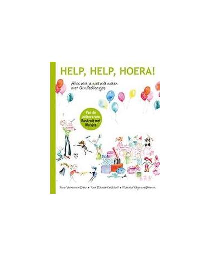 Help, help, hoera!. alles wat je (niet) wilt weten over (kinder)feestjes, Wigmans-Bremers, Marieke, Paperback