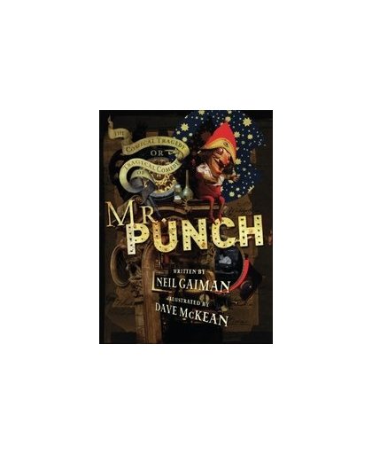 The Comical Tragedy or Tragical Comedy of Mr Punch. The Tragical Comedy or Comical Tragedy of, Neil Gaiman, Hardcover