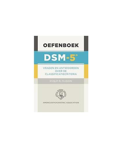 DSM-5: Oefenboek. de classificatiecriteria in vragen en antwoorden, Paperback