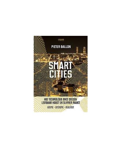 Smart cities. hoe technologie onze steden leefbaar houdt en slimmer maakt, Pieter Ballon, onb.uitv.
