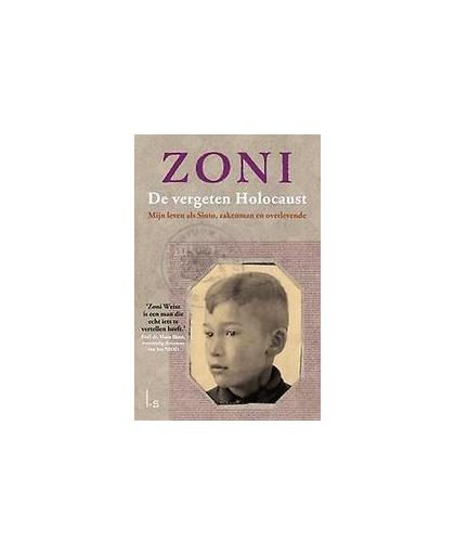 De vergeten holocaust. mijn leven als Sinto, ondernemer en overlevende, Zoni Weisz, Hardcover