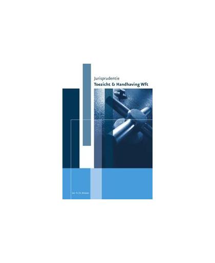 Jurisprudentie Toezicht & Handhaving Wft. Paperback