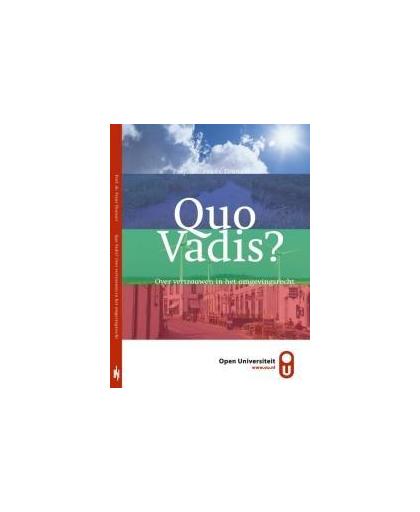 Quo Vadis? Over vertrouwen in het omgevingsrecht. Tonnaer, F.P.C.L., Paperback