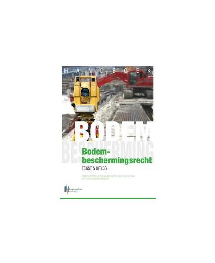 Handboek bodembeschermingsrecht. Tjeerd van der Meulen, Paperback