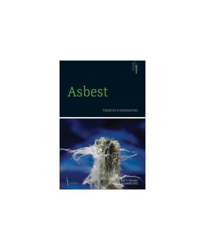 Asbest. toezicht en handhaving, Segers, Tim, Paperback
