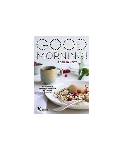 Good morning. de lekkerste ontbijtrecepten en fijnste ochtendrituelen, Slee-Snoek, Suus, Hardcover