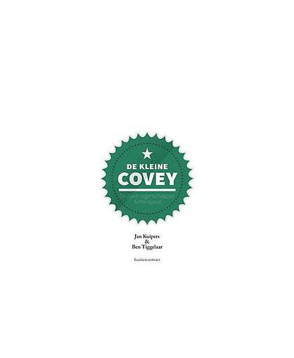 De kleine Covey. de zeven eigenschappen samengevat, Tiggelaar, Ben, Hardcover