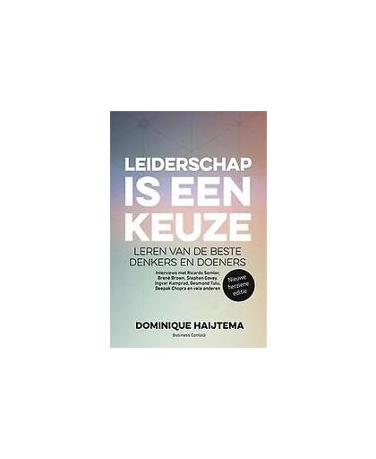 Leiderschap is een keuze. leren van de beste denkers en doeners, Haijtema, Dominique, Paperback