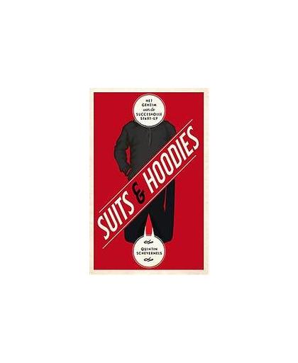 Suits en Hoodies. het geheim van de succesvolle start-up, Schevernels, Quintin, Paperback