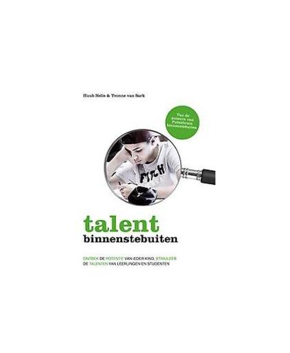 Talent binnenstebuiten. daag jongeren uit met hun talenten aan de slag te gaan, Yvonne van Sark, Paperback