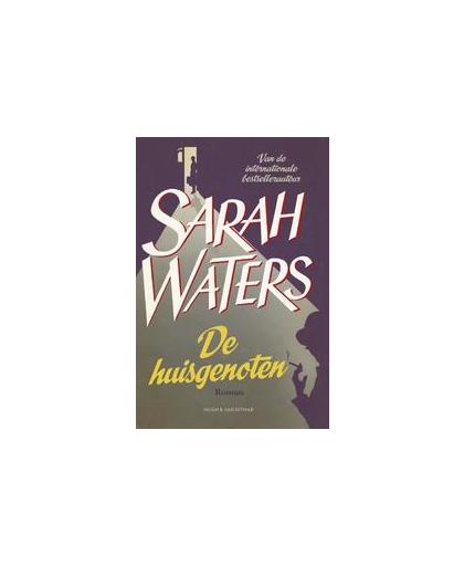 De huisgenoten. Waters, Sarah, Paperback