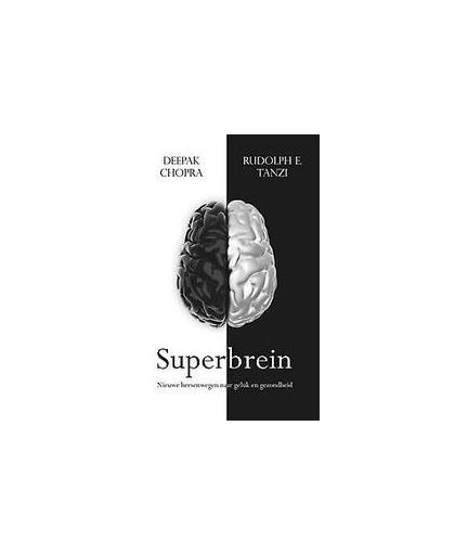 Superbrein. nieuwe hersenwegen naar geluk en gezondheid, Tanzi, Rudolph E., Paperback