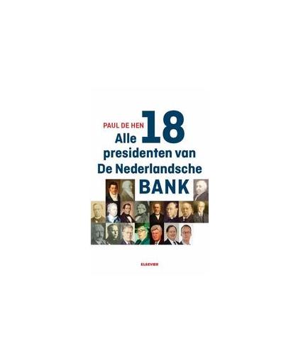 Alle 19 presidenten van De Nederlandsche Bank. Paul de Hen, Paperback