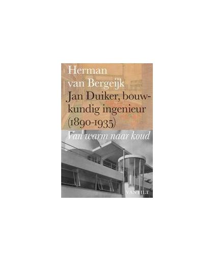 Jan Duiker, bouwkundig ingenieur (1890-1935). van warm naar koud, van, Bergeijk Herman, Hardcover