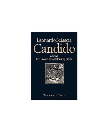 Candido. oftewel een droom die ontstond op Sicilië, Sciascia, Leonardo, Paperback