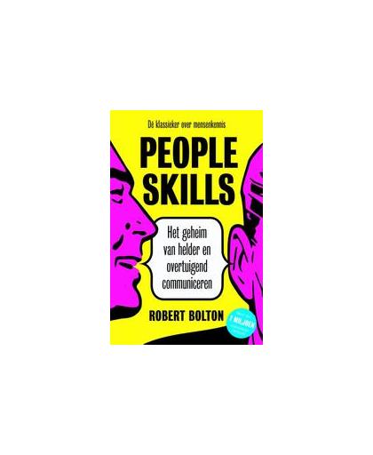People skills. het geheim van helder en overtuigend communiceren, Robert Bolton, Paperback