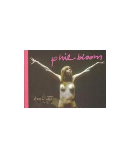 Phil Bloom: 111. biografie & oeuvre, Van Duijnhoven, Serge, Hardcover