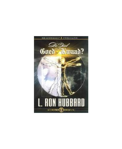 De ziel: Goed of Kwaad?. L. Ron Hubbard, Luisterboek