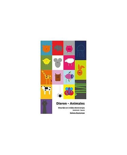 Dieren Animales. kleurrijke en vrolijke dierenversjes Nederlands-Spaans, Helena Bootsman, Hardcover