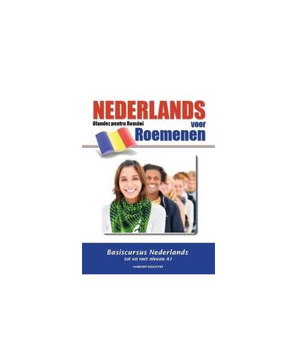 Nederlands voor Roemenen - Olandez pentru Romani. beginnerscursus tot niveau A1, Van der Knaap, Ria, Paperback