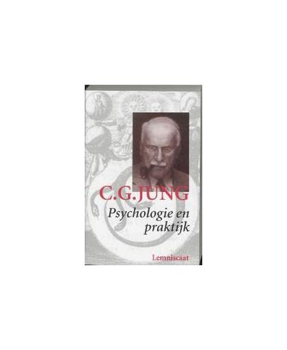 Psychologie en praktijk. Verzameld werk C.G. Jung, Jung, Carl Gustav, Paperback