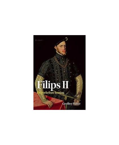 Filips II. onmachtig koning, Parker, Geoffrey, Paperback