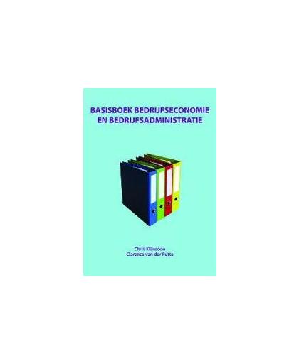 Basisboek bedrijfseconomie en bedrijfsadministratie. Basisboeken, Van der Putte, Clarence, Paperback
