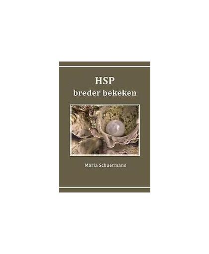 HSP breder bekeken. Schuermans, Maria, Paperback
